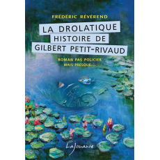 La drolatique histoire de Gilbert Petit-Rivaud