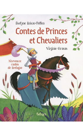 Contes de princes et chevaliers - Nouveaux contes de Bretagne