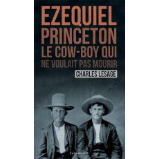 Ezequiel Princeton - Le cow-boy qui ne voulait pas mourir