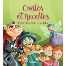 Contes et recettes POUR LES PETITS CHEFS