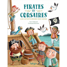 Pirates et corsaires - Les aventuriers des mers