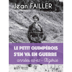 Le petit Quimpérois s'en va en guerre - Années 60-62 - Algérie (livre numérique)